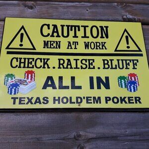 POKER Room Plaque "CAUTION MEN AT WORK"